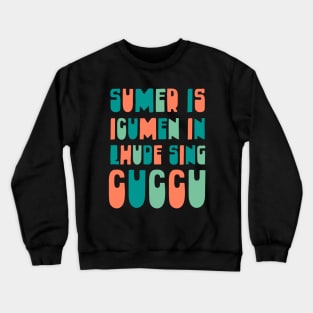 Sumer Is Icumen In Lhude Sing Cuccu - The Medieval Cuckoo Song Crewneck Sweatshirt